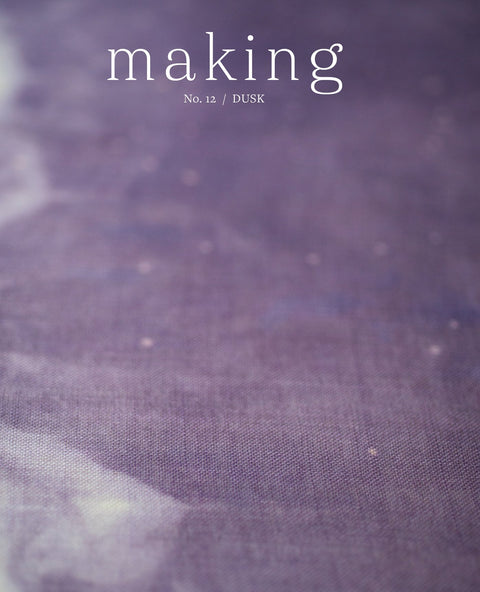 Making No. 12 / Dusk