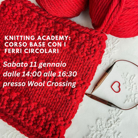 Knitting Academy: Corso Base con i Ferri Circolari