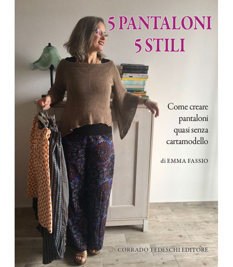 5 Pantaloni 5 Stili di Emma Fassio