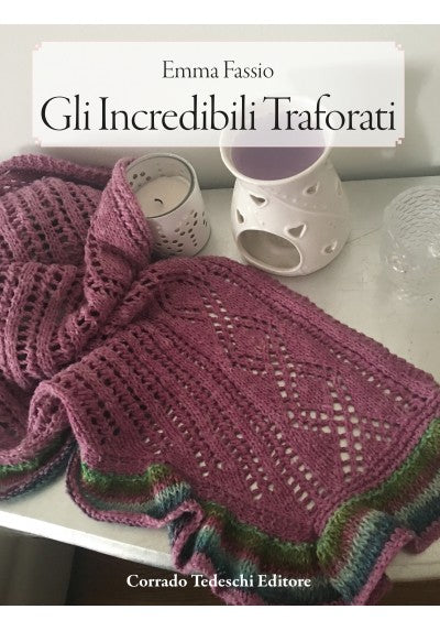 "Gli Incredibili Traforati" di Emma Fassio